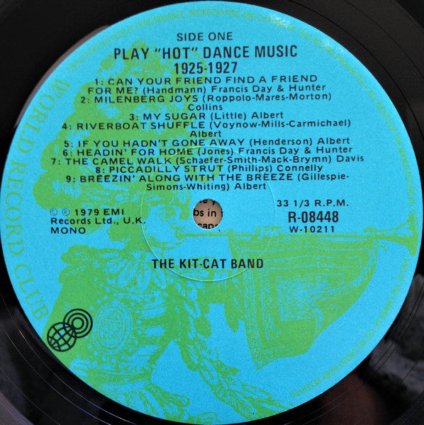 The Kit-Cat Band : The Kit-Cat Band Play 'Hot' Dance Music 1925-1927 (LP, Comp, Mono, Club)