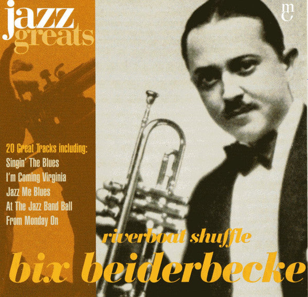 Bix Beiderbecke : Riverboat Shuffle  (CD, Comp, RM)