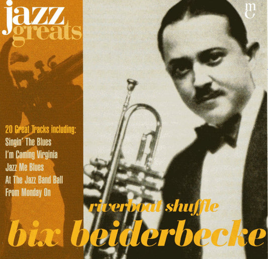 Bix Beiderbecke : Riverboat Shuffle  (CD, Comp, RM)