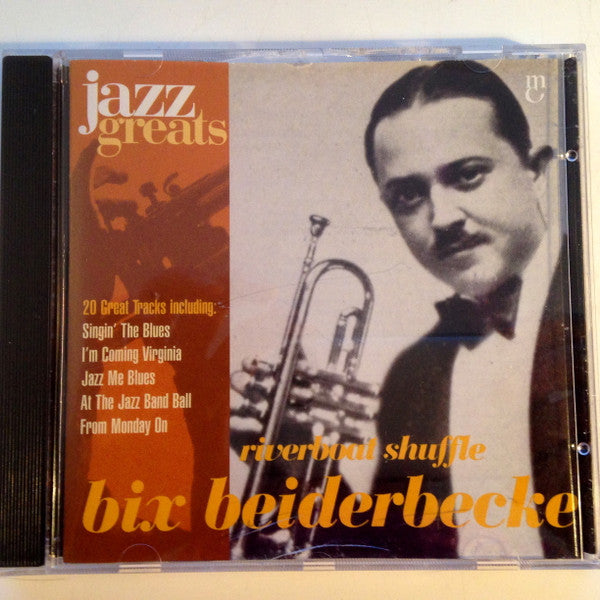Bix Beiderbecke : Riverboat Shuffle  (CD, Comp, RM)