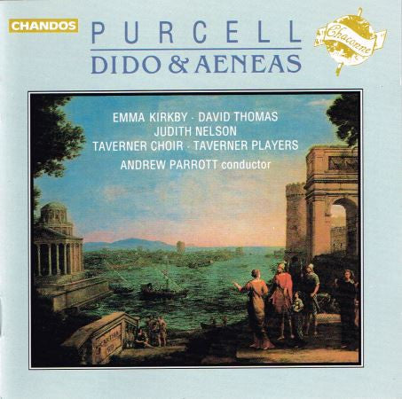 Henry Purcell - Emma Kirkby / David Thomas (9) / Judith Nelson / Taverner Choir / Taverner Players / Andrew Parrott : Dido & Aeneas (CD, Album, RE)