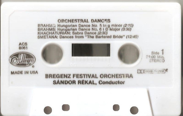 Johannes Brahms, Aram Khachaturian, Antonín Dvořák, Franz Liszt, Bedřich Smetana, Bregenz Festival Orchestra • Sandor Rekai : Hungarian Dances Nos. 5 & 6, Sabre Dance, Slavonic Dances Nos. 5 & 6, Dances From "The Bartered Bride" (Cass)