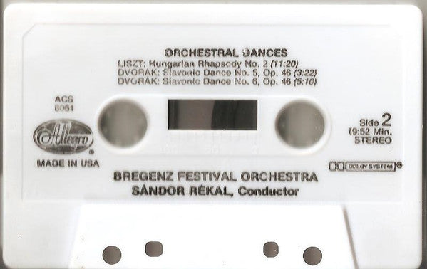 Johannes Brahms, Aram Khachaturian, Antonín Dvořák, Franz Liszt, Bedřich Smetana, Bregenz Festival Orchestra • Sandor Rekai : Hungarian Dances Nos. 5 & 6, Sabre Dance, Slavonic Dances Nos. 5 & 6, Dances From "The Bartered Bride" (Cass)