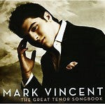 Mark Vincent (3) : The Great Tenor Songbook (CD, Album)