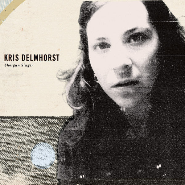 Kris Delmhorst : Shotgun Singer (CD, Album)