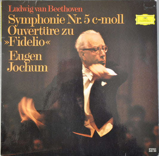 Ludwig van Beethoven – Eugen Jochum : Symphonie Nr. 5 c-moll / Ouvertüre Zu »Fidelio« (LP, Album)