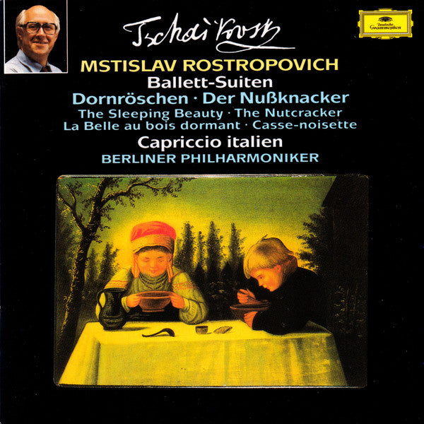 Pyotr Ilyich Tchaikovsky / Berliner Philharmoniker • Mstislav Rostropovich : Ballett-Suiten: Dornröschen • Der Nußknacker (The Sleeping Beauty • The Nutcracker / La Belle Au Bois Dormant • Casse-Noisette) Capriccio Italien (CD, Comp)