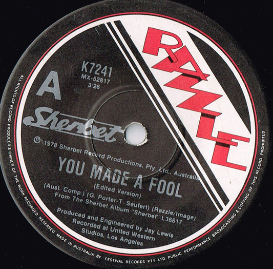 Sherbet : You Made A Fool / Beg, Steal Or Borrow (7", Single)