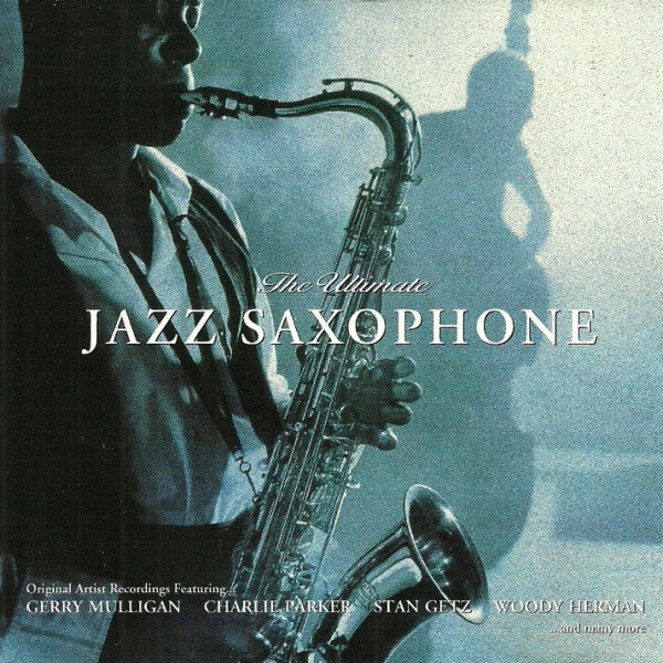 Various : The Ultimate Jazz Saxophone (CD, Comp)