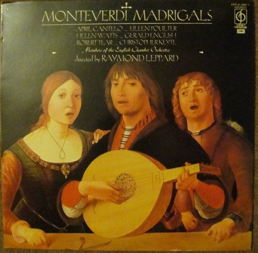 Claudio Monteverdi - April Cantelo, Eileen Poulter, Helen Watts, Gerald English, Robert Tear, Christopher Keyte, English Chamber Orchestra, Raymond Leppard : Monteverdi Madrigals (LP, Album, RE)