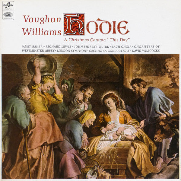 Ralph Vaughan Williams, Janet Baker, Richard Lewis (3), John Shirley-Quirk, The Bach Choir, The Choir Of Westminster Abbey, London Symphony Orchestra Conducted By David Willcocks : Hodie (A Christmas Cantata "This Day") (LP)