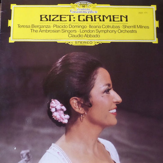 Bizet*, Teresa Berganza · Placido Domingo · Ileana Cotrubas · Sherrill Milnes, The Ambrosian Singers · London Symphony Orchestra, Claudio Abbado : Carmen (Querschnitt · Highlights) (LP, Album)