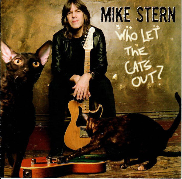 Mike Stern : Who Let The Cats Out? (CD, Album)