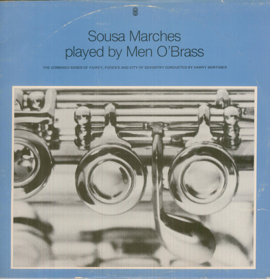 Sousa*  /  Men O'Brass* , Conducted By Harry Mortimer : Sousa Marches (LP, Album, Club)
