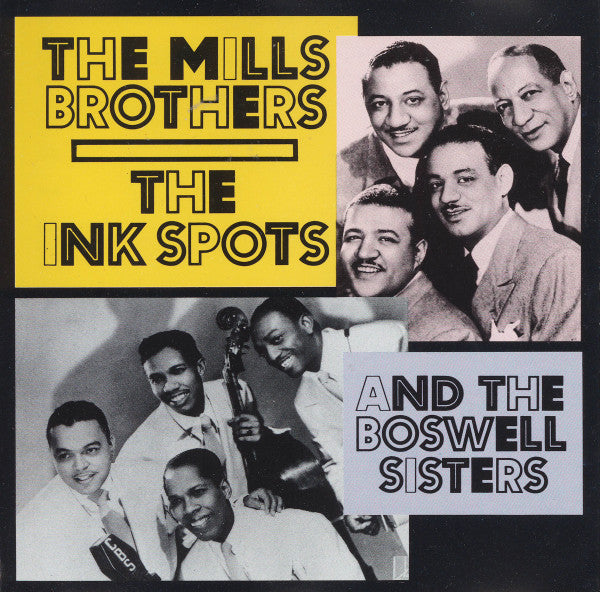 The Boswell Sisters, The Mills Brothers, The Ink Spots : The Mills Brothers The Boswell Sisters The Ink Spots (CD, Comp)