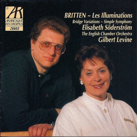 Benjamin Britten - Elisabeth Söderström, English Chamber Orchestra, Gilbert Levine : Les Illuminations ~ Bridge Variations ~ Simple Symphony (CD)