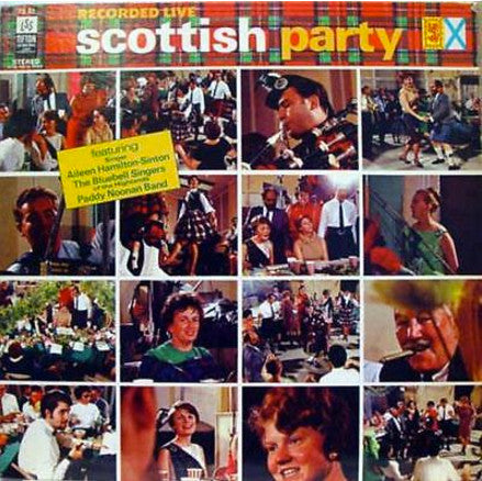 Paddy Noonan And His Band, Aileen Hamilton-Sinton, The Bluebell Singers : Scottish Party (LP)