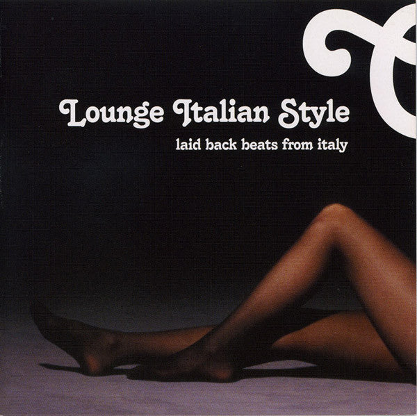 Various : Lounge Italian Style: Laid Back Beats From Italy (CD, Comp)
