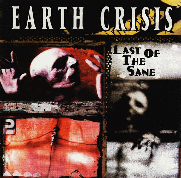 Earth Crisis : Last Of The Sane (CD, Album)