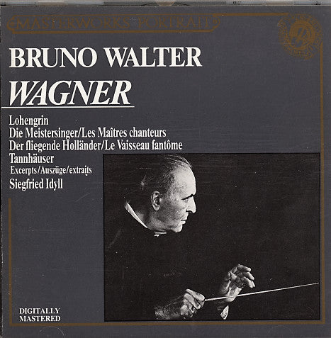 Wagner* / Columbia Symphony Orchestra / Bruno Walter :  Lohengrin / Die Meistersinger = Les Maîtres Chanteurs / Der Fliegende Holländer = Le Vaisseau Fantôme / Tannhäuser (Excerpts = Auszüge = Extraits) / Siegfried Idyll (CD, Comp, RE, RM)