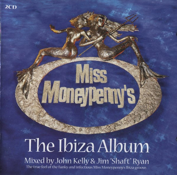 John Kelly & Jim "Shaft" Ryan : The Ibiza Album (2xCD, Mixed)
