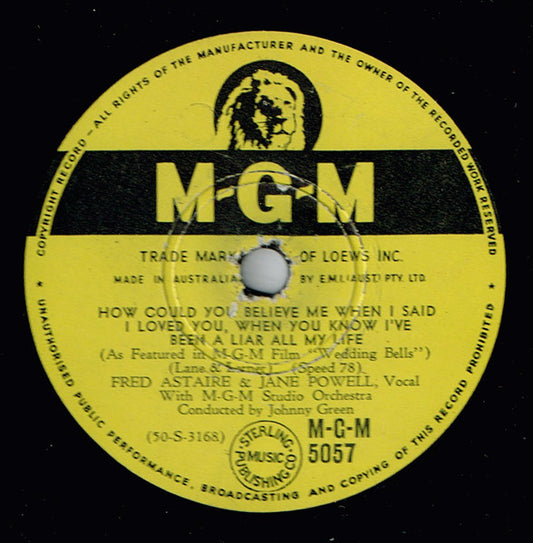 Fred Astaire And Jane Powell With MGM Studio Orchestra : How Could You Believe Me When I Said I Loved You, When You Know I've Been A Liar All My Life / Too Late Now (Shellac, 10")