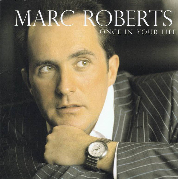 Marc Roberts : Once In Your Life (CD, Album)