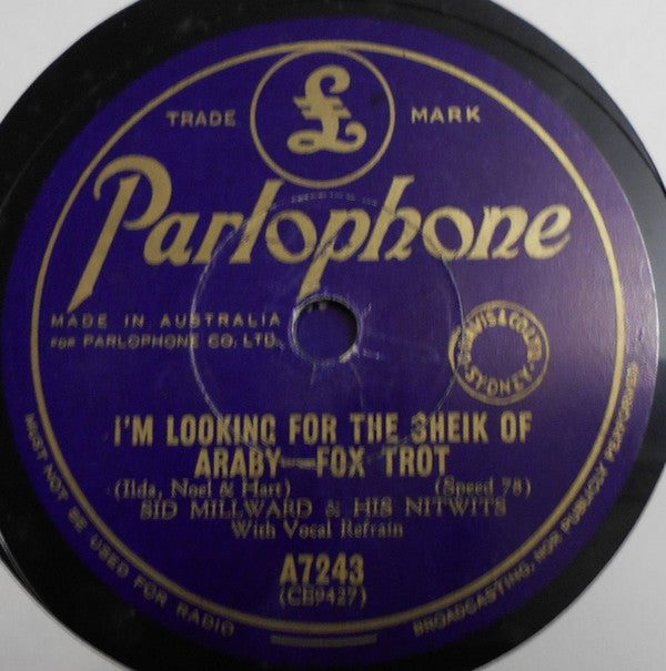 Sid Millward & His Nitwits / Harry Roy And His Orchestra : I'm Looking For The Sheik Of Araby / She Had To Go And Lose It At The Astor (Shellac, 10")