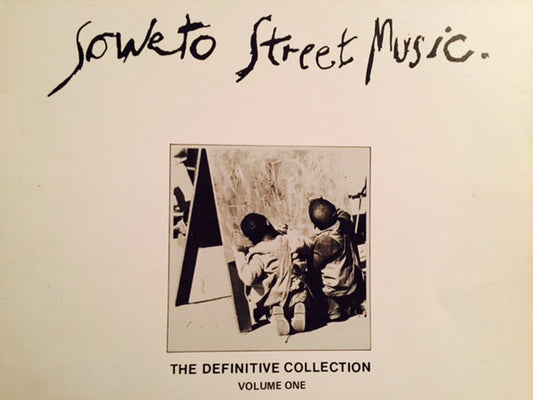 Various : Soweto Street Music The Definitive Collection - Vol 1 (LP)
