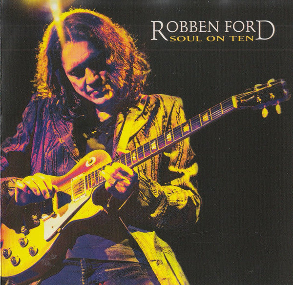 Robben Ford : Soul On Ten (CD, Album)