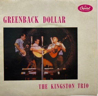 The Kingston Trio* : Greenback Dollar (7", EP, Mono)
