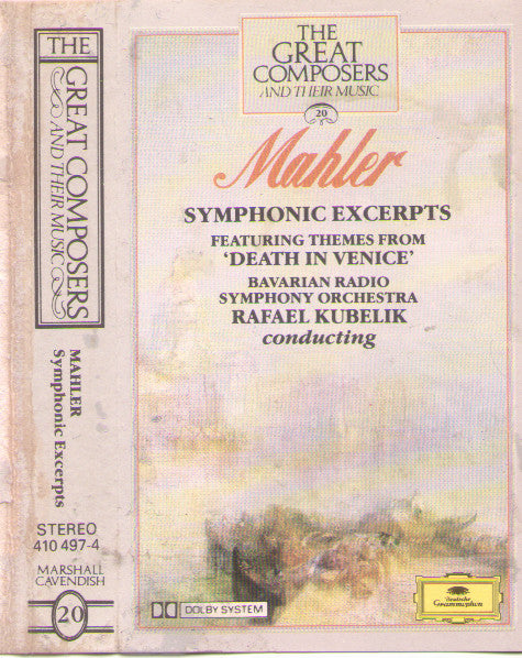 Gustav Mahler - Bavarian Radio Symphony Orchestra*, Rafael Kubelik : Symphonic Excerpts (Featuring Themes From Visconti's Film 'Death In Venice') (Cass, Album, RE)