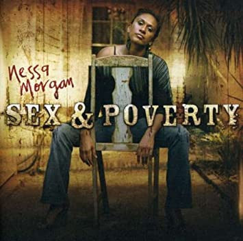 Nessa Morgan : Sex & Poverty (CD, Album)