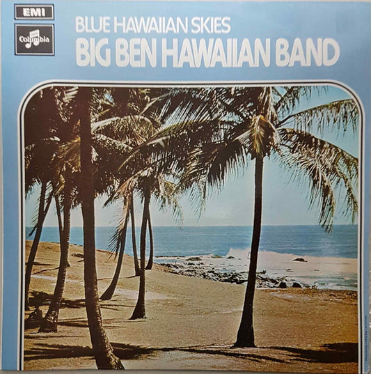 Big Ben Hawaiian Band With Mike Sammes Singers : Blue Hawaiian Skies (LP, Album)