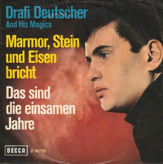 Drafi Deutscher And His Magics : Marmor, Stein Und Eisen Bricht / Das Sind Die Einsamen Jahre (7", Single, DGG)