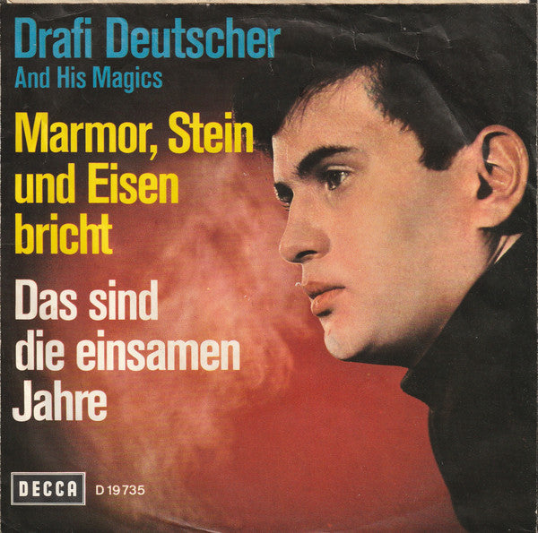 Drafi Deutscher And His Magics : Marmor, Stein Und Eisen Bricht / Das Sind Die Einsamen Jahre (7", Single, DGG)