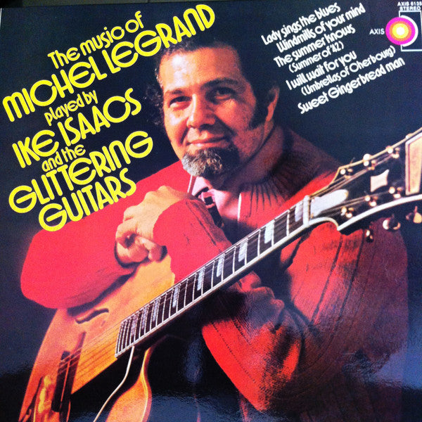 Ike Isaacs : The Music Of Michel Legrand Played By Ike Isaacs And The Glittering Guitars (LP)
