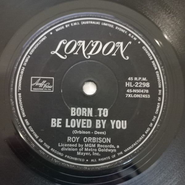 Roy Orbison : Born To Be Loved By You / Shy Away (7", Single)