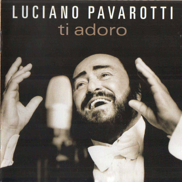 Luciano Pavarotti : Ti Adoro (CD, Album)