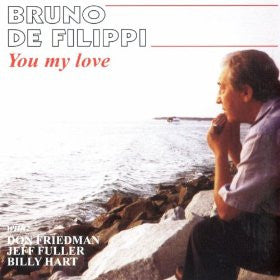 Bruno De Filippi : You My Love (CD, Album)