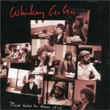 Whiskey Go Go's : Proud Tales To Them Of Us (CD, Album)