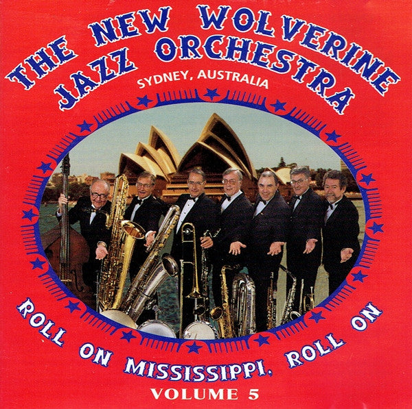 The New Wolverine Jazz Orchestra : Volume 5: Roll On Mississippi, Roll On (CD, Album)