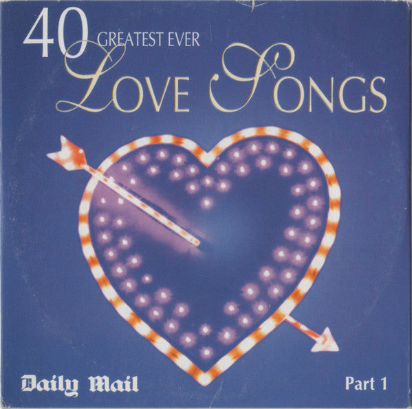 Various : 40 Greatest Ever Love Songs Part 1 (CD, Comp, Promo)