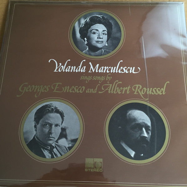 Yolanda Marculescu* Sings Songs By Enesco*  And Roussel* : Yolanda Marculescu Sings Songs By Georges Enesco And Albert Roussel (LP)