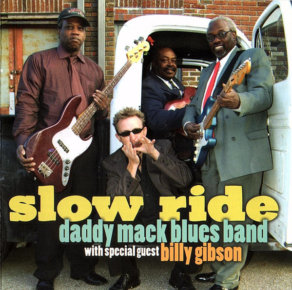 Daddy Mack Blues Band With Special Guest Billy Gibson : Slow Ride (CD, Album)