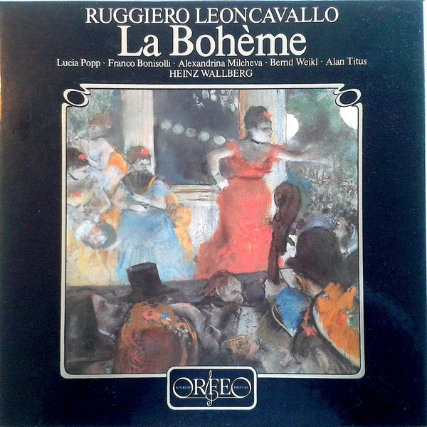 Ruggiero Leoncavallo - Lucia Popp, Franco Bonisolli, Alexandrina Milcheva, Bernd Weikl, Alan Titus, Heinz Wallberg : La Bohème (3xLP, Album, DMM + Box)