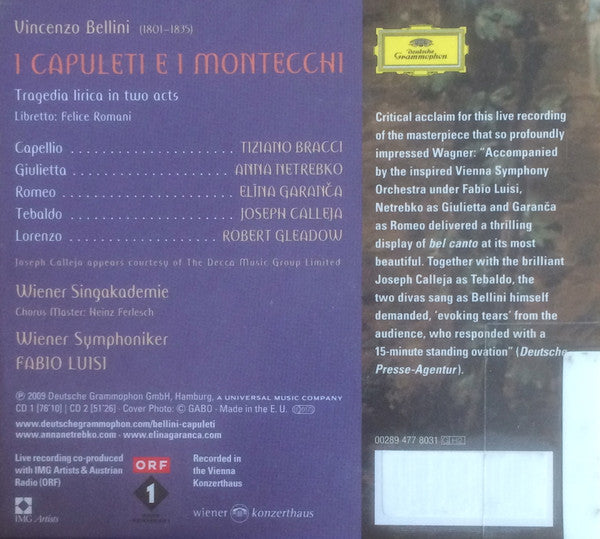 Vincenzo Bellini - Anna Netrebko, Elīna Garanča, Joseph Calleja, Robert Gleadow, Tiziano Bracci, Wiener Singakademie, Wiener Symphoniker, Fabio Luisi : I Capuleti E I Montecchi (2xCD, Album + Box)