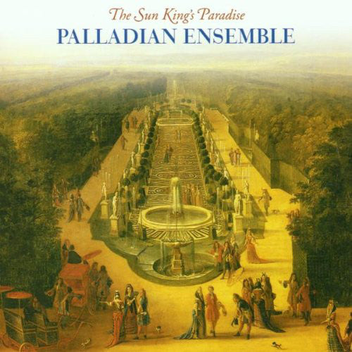 Palladian Ensemble : The Sun King's Paradise  (CD, Album)