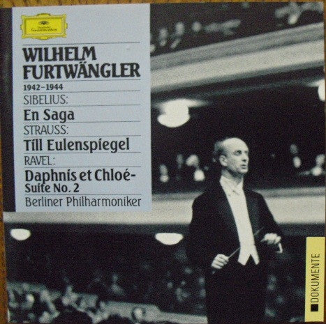 Sibelius* / Strauss* / Ravel* – Wilhelm Furtwängler, Berliner Philharmoniker : En Saga / Till Eulenspiegel / Daphnis Et Chloé – Suite No. 2 (CD, Comp, Mono, RM)