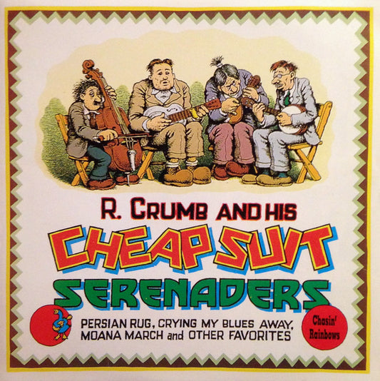 R. Crumb And His Cheap Suit Serenaders* : Chasin' Rainbows (CD, RE)